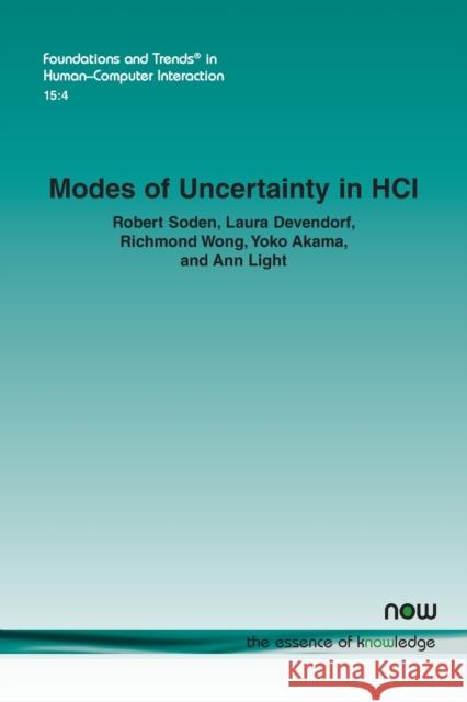 Modes of Uncertainty in HCI Robert Soden Laura Devendorf Richmond Wong 9781638280545 now publishers Inc