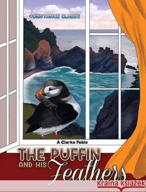 The Puffin and his Feathers Constance Clarke 9781638290285