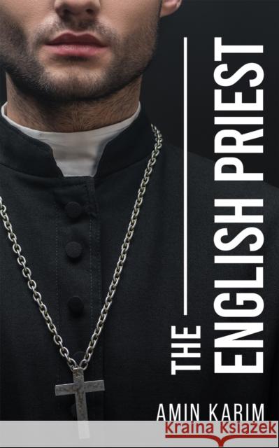 The English Priest Amin Karim 9781638292050 Austin Macauley