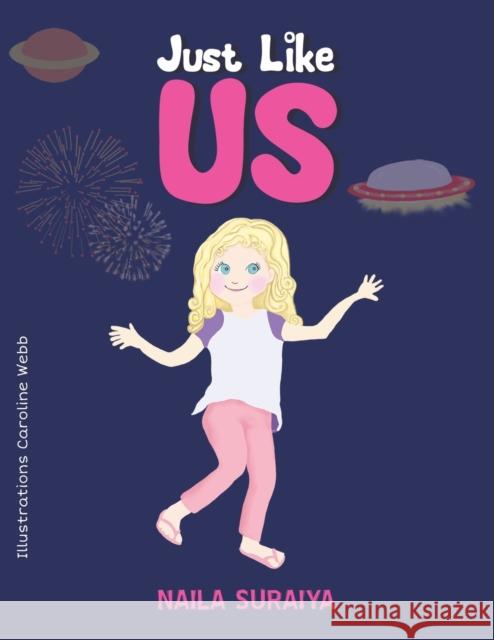 Just Like Us Suraiya, Naila 9781638292906 AUSTIN MACAULEY PUBLISHERS USA