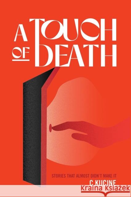 A Touch of Death Cliff Kucine 9781638293569 Austin Macauley Publishers LLC