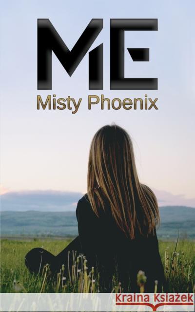 Me Misty Phoenix 9781638293880 Austin Macauley Publishers LLC