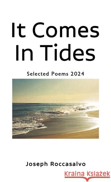 It Comes In Tides Joseph Roccasalvo 9781638294368 Austin Macauley