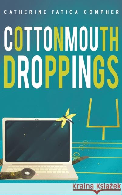 Cottonmouth Droppings Catherine Fatica Compher 9781638297079 Austin Macauley Publishers