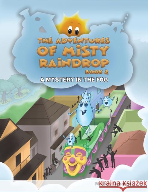 The Adventures of Misty Raindrop - Book 2 Melody Osborne 9781638297420