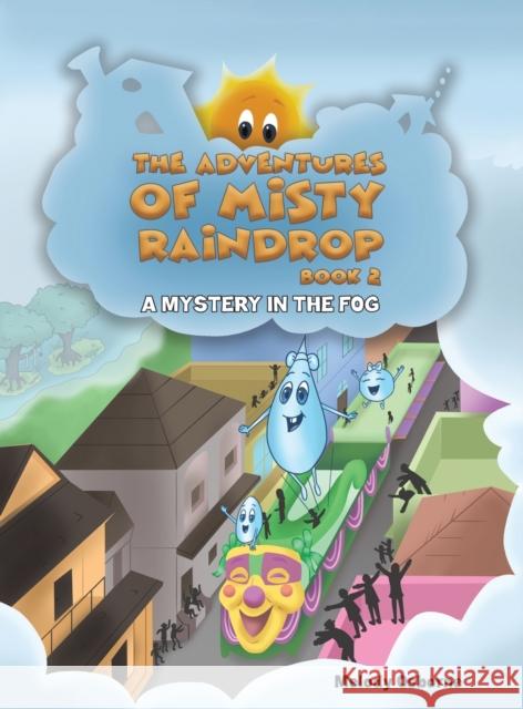 The Adventures of Misty Raindrop - Book 2 Melody Osborne 9781638297437