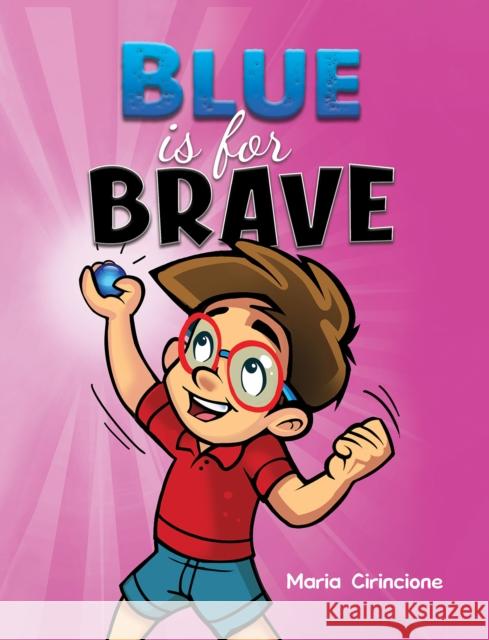 Blue is for Brave Maria Cirincione 9781638298496 Austin Macauley