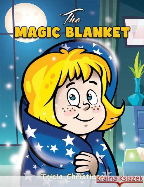 The Magic Blanket Tricia Christiano 9781638299189