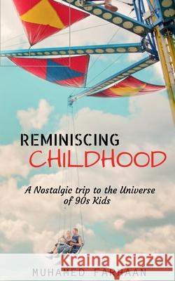 Reminiscing Childhood Muhamed Farhaan 9781638321491 Notion Press