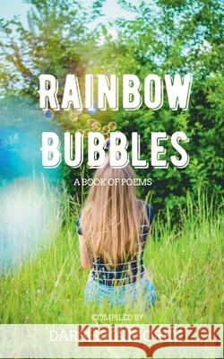 Rainbow Bubbles: A Book of Poems Darshika Morey 9781638324720