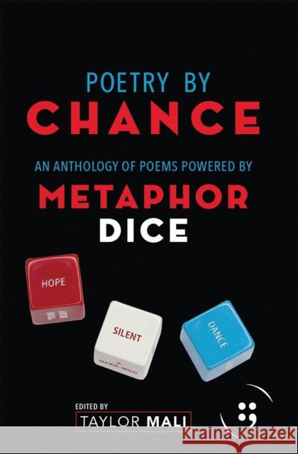 Poetry by Chance: An Anthology of Poems Powered by Metaphor Dice Mali, Taylor 9781638340744