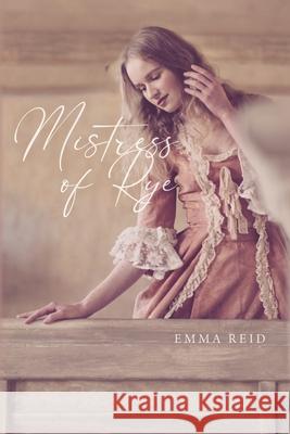 Mistress Of Rye Emma Reid 9781638371496