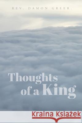 Thoughts of a King Damon Greer 9781638371748