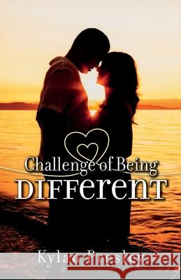 Challenge of Being Different Kylan Presley 9781638372585