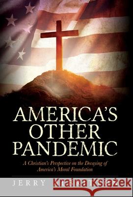 America's Other Pandemic Jerry Albritton 9781638373131 Palmetto Publishing