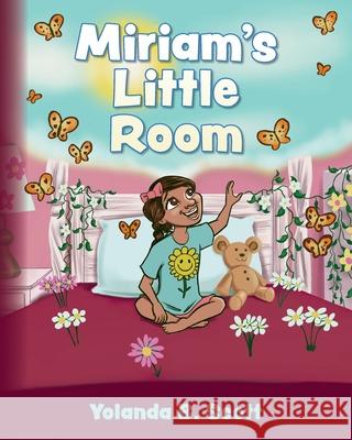 Miriam's little Room Yolanda B. Scott Blake Marsee 9781638374657 Palmetto Publishing