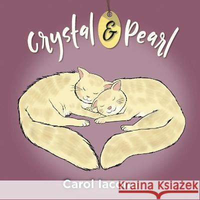 Crystal & Pearl Carol Iacona 9781638374763 Palmetto Publishing