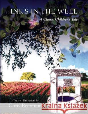 Ink's in the Well: A Classic Children's Tale Chris Beaumont 9781638376224