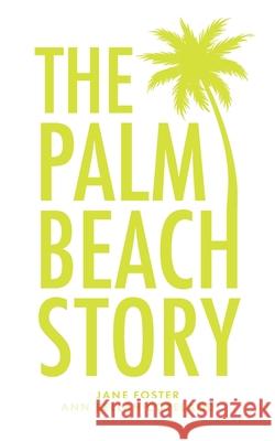 The Palm Beach Story Jane Foster Ann Bellah Copeland 9781638377276 Palmetto Publishing