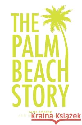 The Palm Beach Story Jane Foster Ann Bellah Copeland 9781638377283 Palmetto Publishing