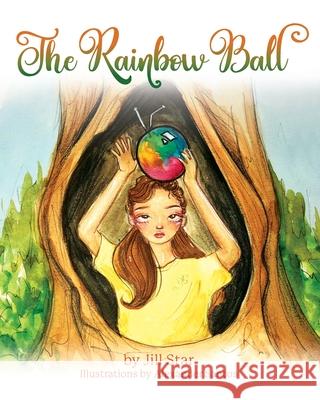 The Rainbow Ball Jill Star Alexander Santos 9781638378419