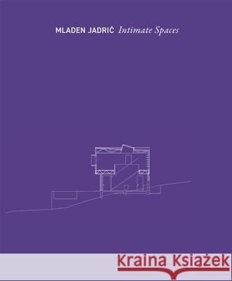 Intimate Spaces Miaden Jadric Alexander Peer 9781638401261 Actar