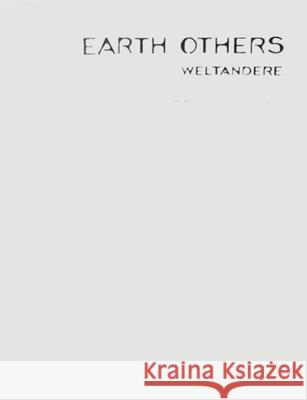 Earth Others: Weltandere Catherine Greiner 9781638402060 Actar