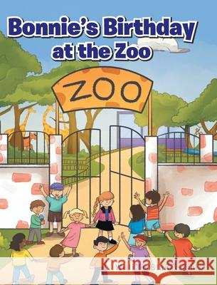 Bonnie's Birthday at the Zoo William Blankenship 9781638440857