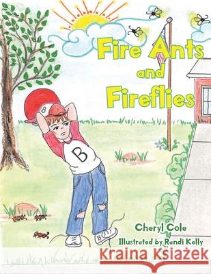 Fire Ants and Fireflies Cheryl Cole, Randi Kelly 9781638447795
