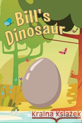 Bill's Dinosaur Marygrace Snook 9781638449942