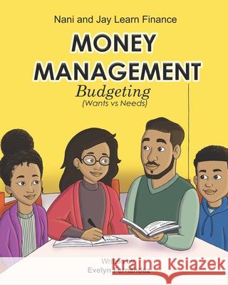 Money Management: Budgeting ( Wants vs. Needs ) Evelyn Fernandez 9781638481614 Isbnservices.com