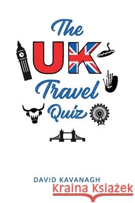 The UK Travel Quiz David Kavanagh 9781638483410