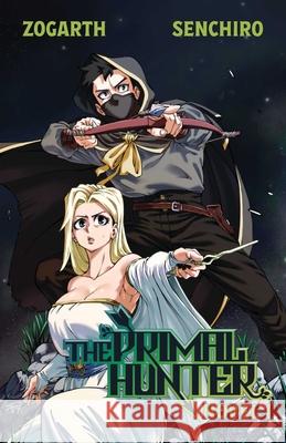 The Primal Hunter (Light Novel) Vol. 1 Zogarth                                  Senchiro                                 Adrian F. Wassel 9781638492337 Vault Comics