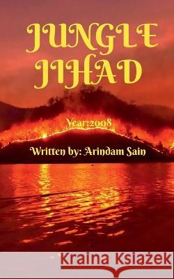 Jungle Jihad Arindam Sain 9781638506416