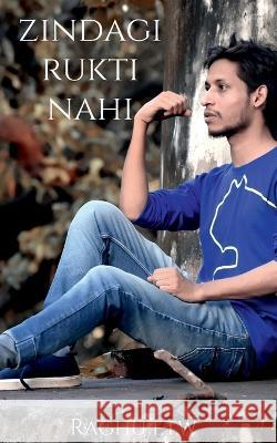 zindagi rukti nahi Raghu Etw   9781638509516 Notion Press