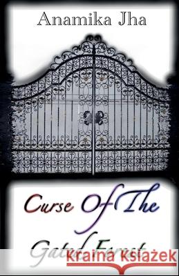 Curse Of The Gated Forest Anamika Jha 9781638509899 Notion Press