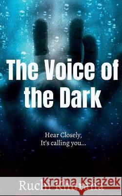 The voice of the Dark Ruchi Khurana 9781638509912