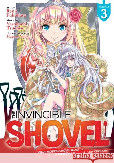 The Invincible Shovel (Manga) Vol. 3 Yasohachi Tsuchise Renji Fukuhara Hagure Yuuki 9781638581345