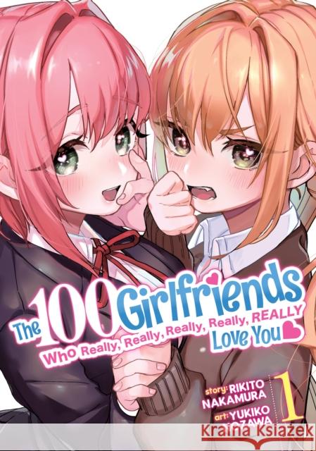 The 100 Girlfriends Who Really, Really, Really, Really, Really Love You Vol. 1 Rikito Nakamura Yukiko Nozawa 9781638581369 Ghost Ship