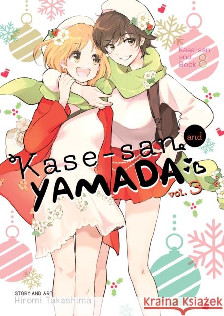 Kase-san and Yamada Vol. 3 Hiromi Takashima 9781638582694 Seven Seas