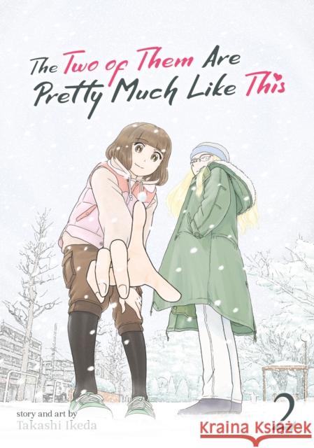 The Two of Them Are Pretty Much Like This Vol. 2 Takashi Ikeda 9781638582960 Seven Seas Entertainment, LLC