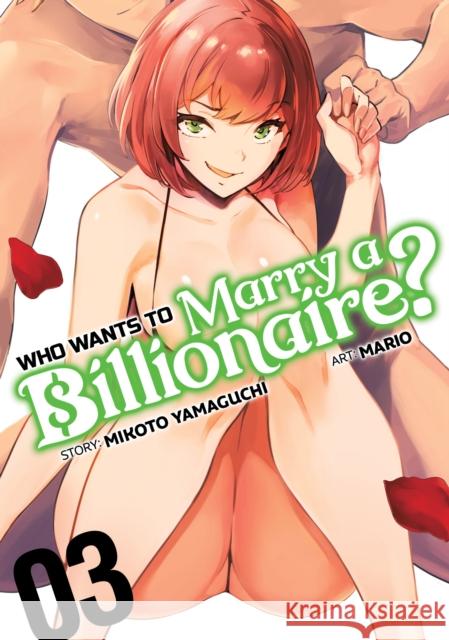 Who Wants to Marry a Billionaire? Vol. 3 Mikoto Yamaguchi Mario 9781638583257 Ghost Ship