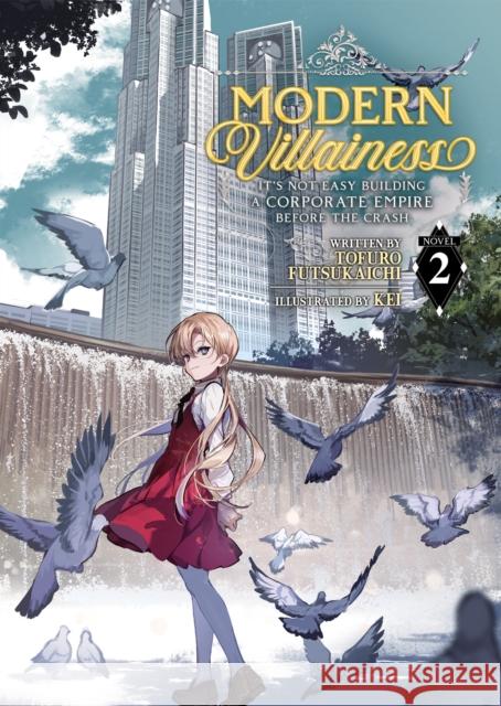 Modern Villainess: It's Not Easy Building a Corporate Empire Before the Crash (Light Novel) Vol. 2 Futsukaichi, Tofuro 9781638583493 Airship