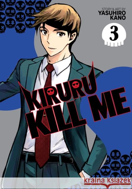 Kiruru Kill Me Vol. 3 Yasuhiro Kano 9781638583684