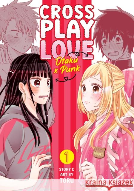 Crossplay Love: Otaku x Punk Vol. 1 Toru 9781638585848