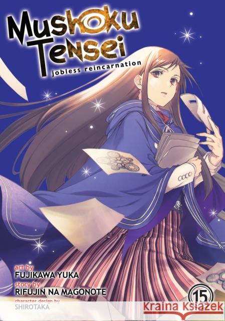 Mushoku Tensei: Jobless Reincarnation (Manga) Vol. 15 Rifujin Na Magonote Yuka Fujikawa Shirotaka 9781638586081