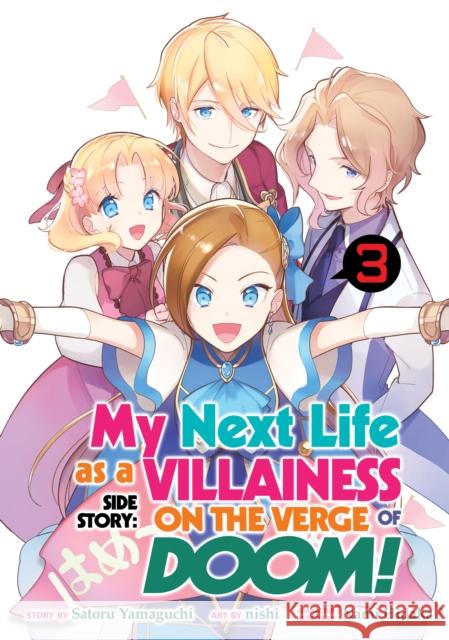 My Next Life as a Villainess Side Story: On the Verge of Doom! (Manga) Vol. 3 Satoru Yamaguchi Nishi                                    Hidaka Nami 9781638586098 Seven Seas