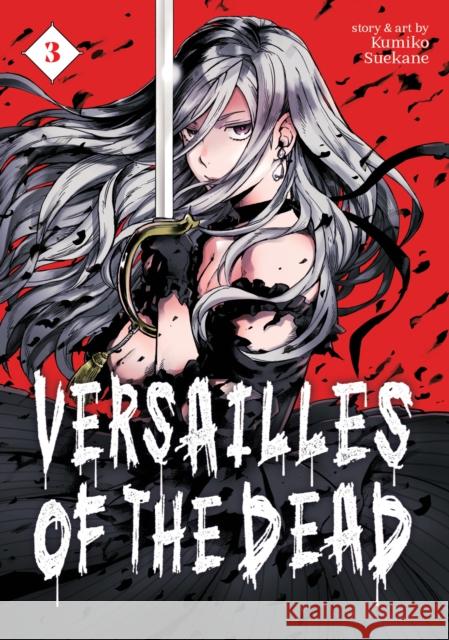 Versailles of the Dead Vol. 3 Kumiko Suekane 9781638586234