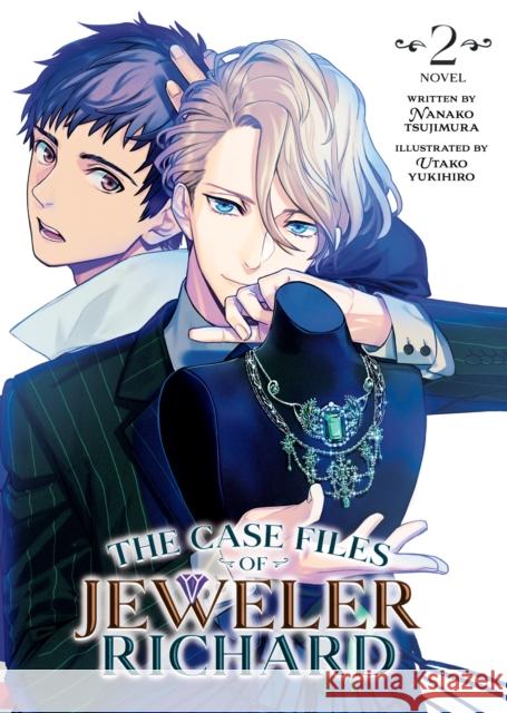 The Case Files of Jeweler Richard (Light Novel) Vol. 2 Nanako Tsujimura Yukihiro Utako 9781638587514 Airship