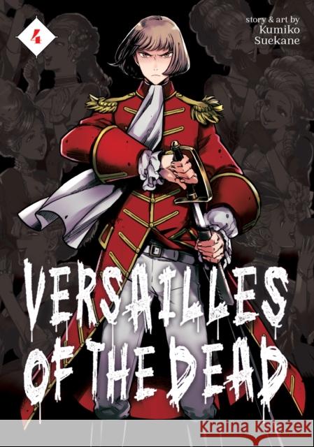 Versailles of the Dead Vol. 4  9781638587552 Seven Seas Entertainment, LLC